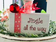 'Jingle all the way' Tiered Stand Sign