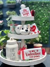 Load image into Gallery viewer, &quot;My Valentine Has Paws&quot; Tiered Stand Sign
